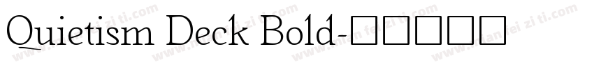 Quietism Deck Bold字体转换